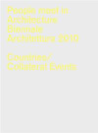 People Meet in Architecture : Biennale Architettura 2010 (La Biennale di Venezia) /anglais