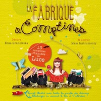 FABRIQUE À COMPTINES - LUCE - Digi 1CD