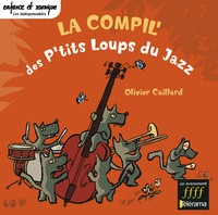 LA COMPILATION DES PTITS LOUPS DU JAZZ