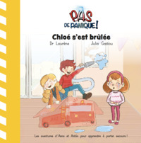 PAS de Panique ! Chloé s'est brûlée