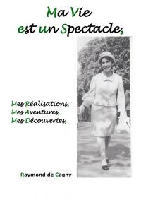 Ma Vie est un Spectacle