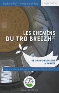 Les Chemins du Tro Breizh : de Dol-De-Bretagne à Vannes