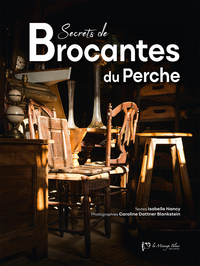 Secrets de Brocantes du Perche