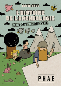 L'histoire de l'archéologie... en toute modestie