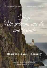 SKYE, UN PRENOM, UNE ILE, UNE LEGENDE