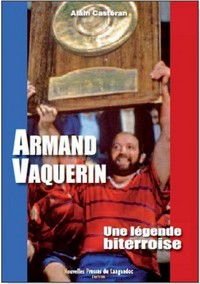 Armand Vaquerin - une légende biterroise