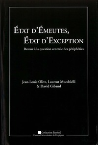 Etat d'émeutes état d'exception retour à la question centrale des peripheries