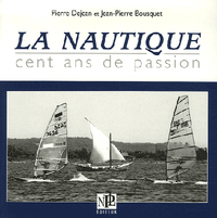 La Nautique - cent ans de passion