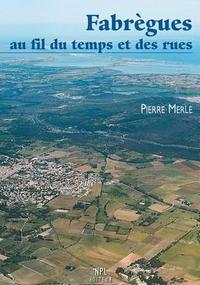 Fabrègues au fil du temps et des rues