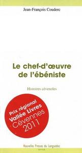 Le chef-d'oeuvre de l'ébéniste - histoires cévenoles