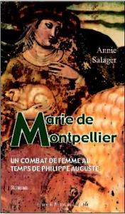 Marie de Montpellier - un combat de femme au temps de Philippe Auguste