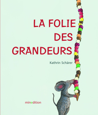 folie des grandeurs (la)