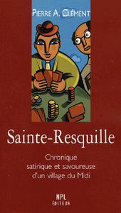 Sainte-Resquille - chronique satirique et savoureuse