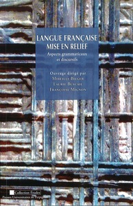 LANGUE FRANCAISE MISE EN RELIEF - SPECTS GRAMMATICAUX ET DISCUSIFS