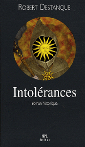 Intolérances - roman historique