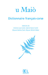 GRAND DICTIONNAIRE FRANCAIS CORSE U MAIO