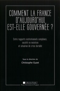 Comment la France d'aujourd'hui est-elle gouvernée ?