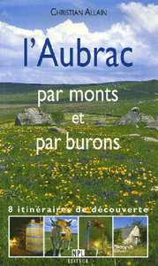 L'Aubrac par monts et par burons - 8 itinéraires de découverte