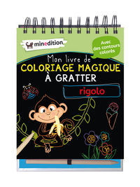 MON LIVRE DE COLORIAGE MAGIQUE A GRATTER RIGOLO