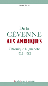 De la Cévenne aux Amériques - chronique huguenote, 1733-1753