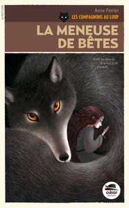 LA MENEUSE DE BETE - COMPAGNONS AU LOUP