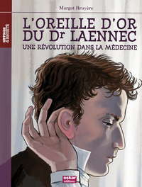 L'OREILLE D'OR DU Dr LAENNEC, REVOLUTION