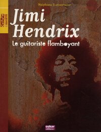 JIMI HENDRIX-LE GUITARISTE FLAMBOYANT
