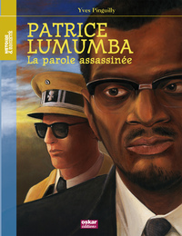 PATRICE LUMUMBA-LA PAROLE ASSASSINEE