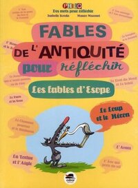 FABLES DE L'ANTIQUITE - POUR REFLECHIR