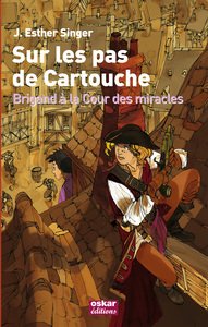 SUR LES PAS DE CARTOUCHE BRIGAND