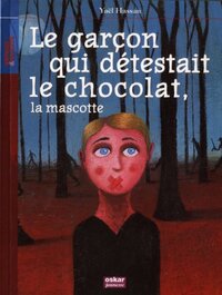 LE GARCON QUI DETESTAIT LE CHOCOLAT