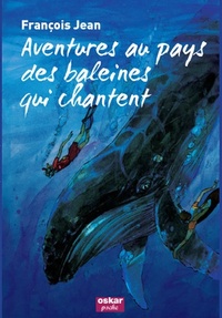 AVENTURES AU PAYS DES BALEINES QUI CHANT