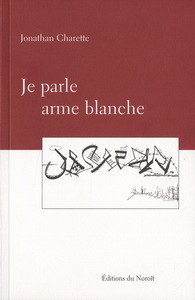 JE PARLE ARME BLANCHE