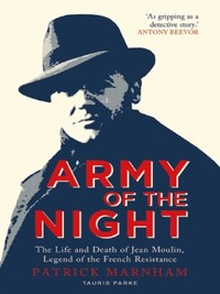 ARMY OF THE NIGHT JEAN MOULIN (NEW EDITION) /ANGLAIS