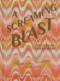 Rebecca Gardner Screaming  Blast : Exceptional Entertaining /anglais