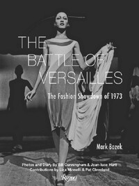 The Battle of Versailles : The Fashion Showdown of 1973 /anglais