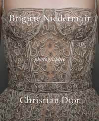 PHOTOGRAPHIE - DIOR PAR BRIGITTE NIEDERMAIR