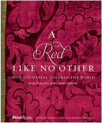 A Red Like No Other: How Cochineal Colored the World /anglais