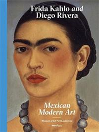 Frida Kahlo and Diego Rivera Mexican Modernism /anglais