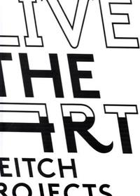 Live the Art Deitch Projects /anglais