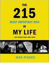 Jean Pigozzi The 215 Most Important Men in My Life /anglais