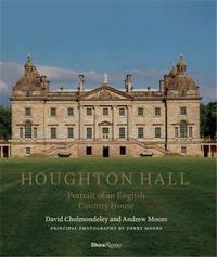 Houghton Hall: Portrait of An English House /anglais