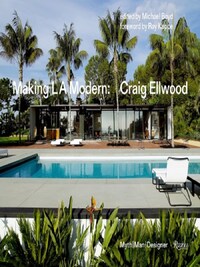 Craig Ellwood Making LA Modern /anglais