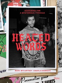 Heated Words : Searching for a Mysterious Typeface /anglais