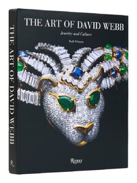 THE ART OF DAVID WEBB JEWELRY AND CULTURE /ANGLAIS
