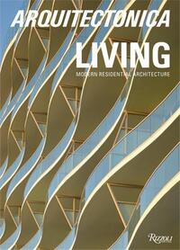 ARQUITECTONICA LIVING : MODERN RESIDENTIAL ARCHITECTURE /ANGLAIS