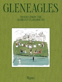 GLENEAGLES THE GLORIOUS PLAYGROUND /ANGLAIS