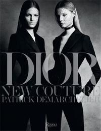 PATRICK DEMARCHELIER DIOR: NEW COUTURE /ANGLAIS