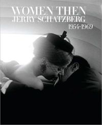 Jerry Schatzberg Women then 1954-1969 /anglais