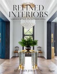 BENJAMIN JOHNSTON REFINED INTERIORS /ANGLAIS